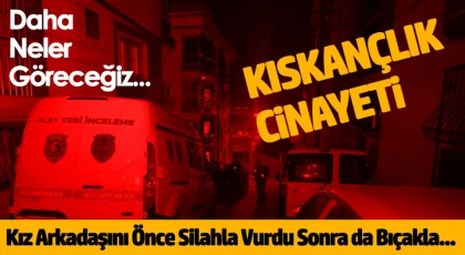 Kıskançlık Kavgası Kanlı Bitti!
