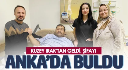 Kuzey Irak’tan gelen hasta, ANKA'da sağlığına kavuştu