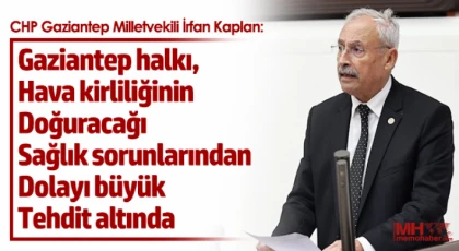 Milletvekili Kaplan: Gaziantep Halkı Tehdit Aldınta!