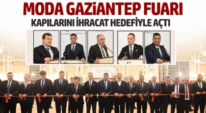 Moda Gaziantep Fuarı kapılarını ihracat hedefiyle açtı