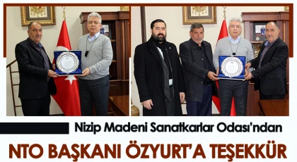 Nizip Madeni Sanatkarlar Odası’ndan NTO Başkanı Özyurt’a Teşekkür