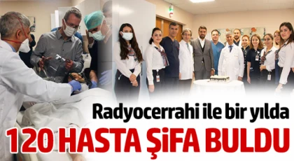 Radyocerrahi ile bir yılda 120 hasta şifa buldu