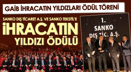 SANKO Dış Ticaret A.Ş ve Sanko Tekstil'e ihracatın yıldızı ödülü