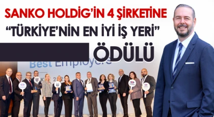 SANKO Holdig’in 4 Şirketine 'Türkiye’nin En İyi İş Yeri' Ödülü