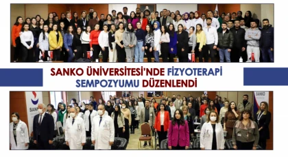 SANKO Üniversitesi’nde fizyoterapi sempozyumu düzenlendi