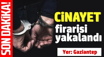 19 yıl cezası bulunan cinayet firarisi yakalandı
