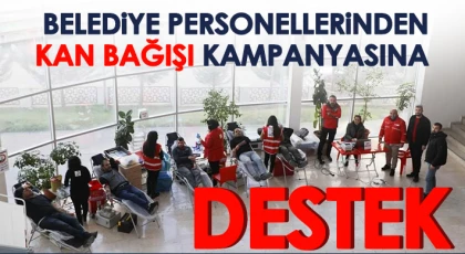 Belediye personellerinden kan bağışı kampanyasına destek