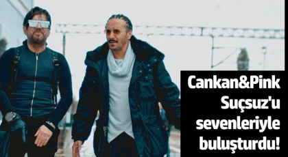 Cankan&Pink Suçsuz'u sevenleriyle buluşturdu!