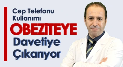 Cep telefonu kullanımı obeziteye davetiye çıkarıyor