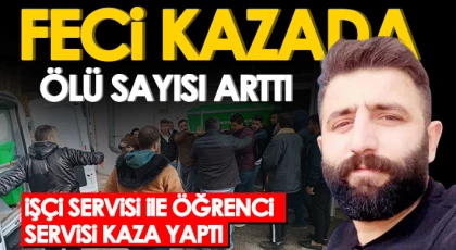 Feci kazada ölü sayısı arttı 