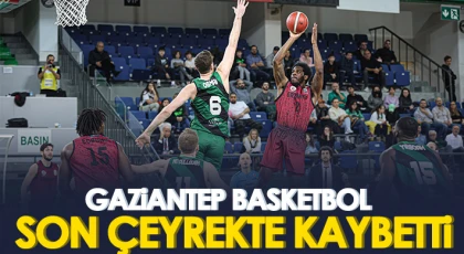 Gaziantep Basketbol kaybetti