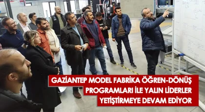 Gaziantep yalın liderler yetiştirmeye devam ediyor