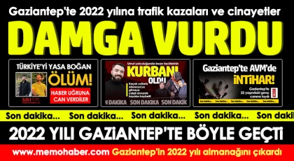 Gaziantep'te 2022 yılı da dolu dolu geçti 