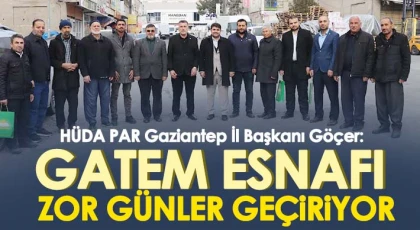 Göçer: GATEM esnafı ​zo​r günler geçiriyor