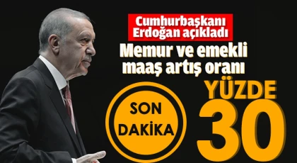 Memur ve emekli maaşlarına yüzde 30 zam