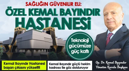 Sağlığın güvenilir eli: Özel Kemal Bayındır Hastanesi