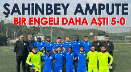 Şahinbey Ampute Yeditepe engelini farklı aştı
