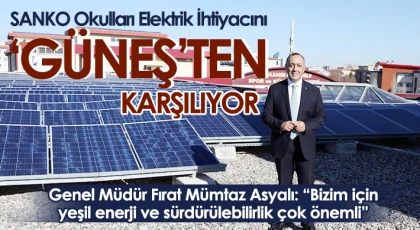 SANKO Okulları Elektrik İhtiyacını ‘Güneş’ten Karşılıyor