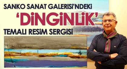 SANKO Sanat Galerisi’ndeki ‘dinginlik’ temalı resim sergisi