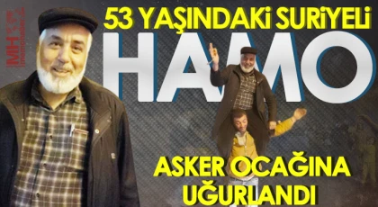 Suriyeli Ahmet Hamo, asker ocağına uğurlandı