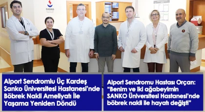 Üç Kardeş SANKO Üniversitesi Hastanesinde Hayata Tutundu