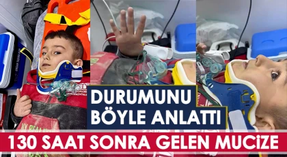130. saatte enkazdan çıkan 5 yaşındaki Hasan işaret diliyle durumunu böyle anlattı