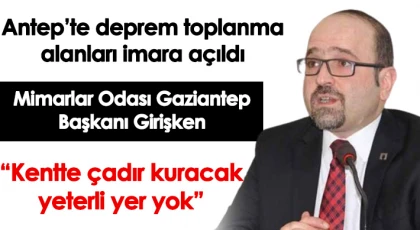 Antep’te deprem toplanma alanları imara açıldı