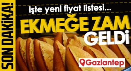 Gaziantep'te ekmeğe zam geldi!