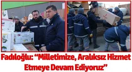 Fadıloğlu: 'Milletimize, Aralıksız Hizmet Etmeye Devam Ediyoruz'