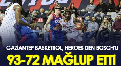 Gaziantep Basketbol, Heroes Den Bosch'u 93-72 mağlup etti