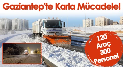 Gaziantep'te yoğun karla mücadele