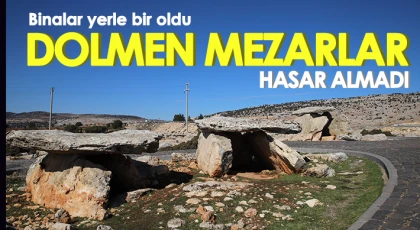 Geçmişi M.Ö. 3 binli yıllara dayanan dolmenler ayakta kalmayı başardı