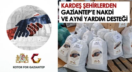 Kardeş şehirlerden Gaziantep’e nakdi ve ayni yardım desteği