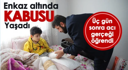 Kızını toprağa verdi, bacağı kesilen çocuğunu 3 gün sonra buldu