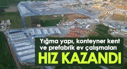 Nurdağı'nda yığma yapı, konteyner kent ve prefabrik ev çalışmaları hız kazandı
