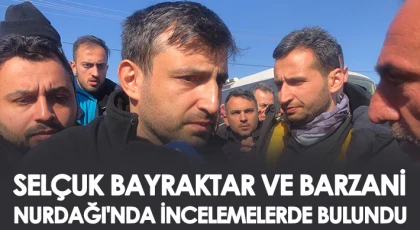 Selçuk Bayraktar ve Barzani, Nurdağı'nda incelemelerde bulundu