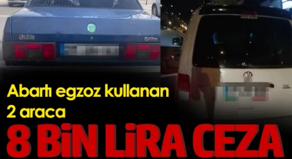 Abartı egzoz kullanan 2 araca 8 bin lira ceza