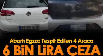 Abartı egzoz tespit edilen 4 araca 16 bin lira ceza
