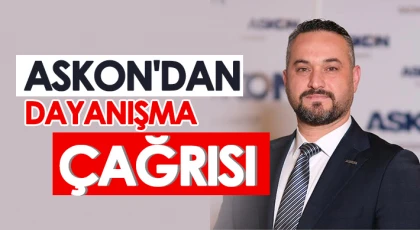 ASKON'dan dayanışma çağrısı