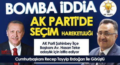 Gaziantep'te seçim hareketliliği başladı