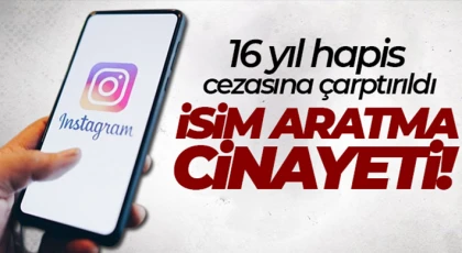 'Instagram'da isim aratma' cinayeti...
