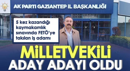  İş adamı Çağatay Oktay Gaziantep’ten AK Parti aday adayı oldu