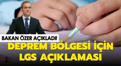 LGS kapsamında merkezi sınav deprem bölgesindeki iller dahil ülke genelinde yapılacak