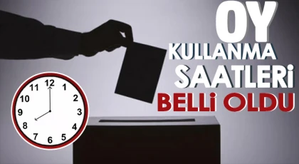 Oy verme işlemi saat kaçta başlayacak, saat kaça kadar sürecek?