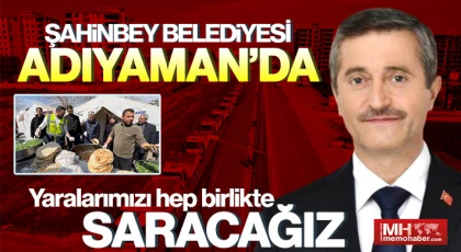 Şahinbey Belediyesi Adıyaman’da