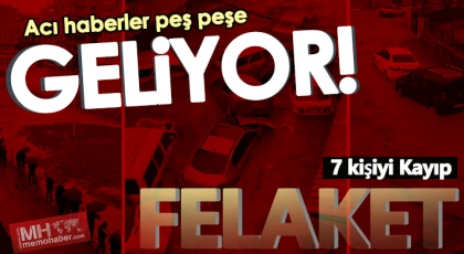Sel felaketi! Dalgıçlar kayıp 7 kişiyi arıyor