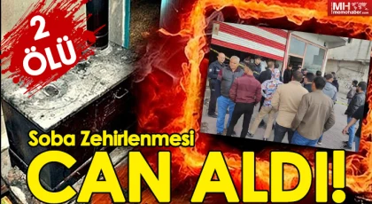 Soba Zehirlenmesi Can Aldı! 2 Ölü!