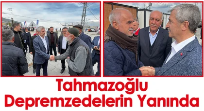 Tahmazoğlu depremzedelerin yanında