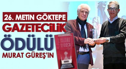 26. Metin Göktepe Gazetecilik Ödülü Murat Güreş’in