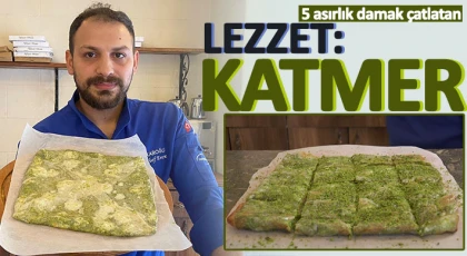 5 asırlık damak çatlatan lezzet: Katmer